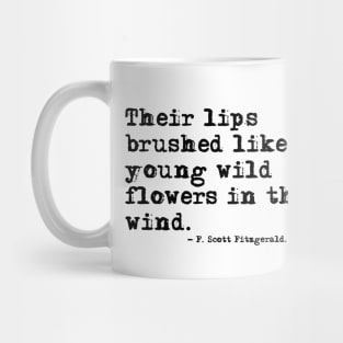 Their lips brushed - F Scott Fitzgerald quote Mug